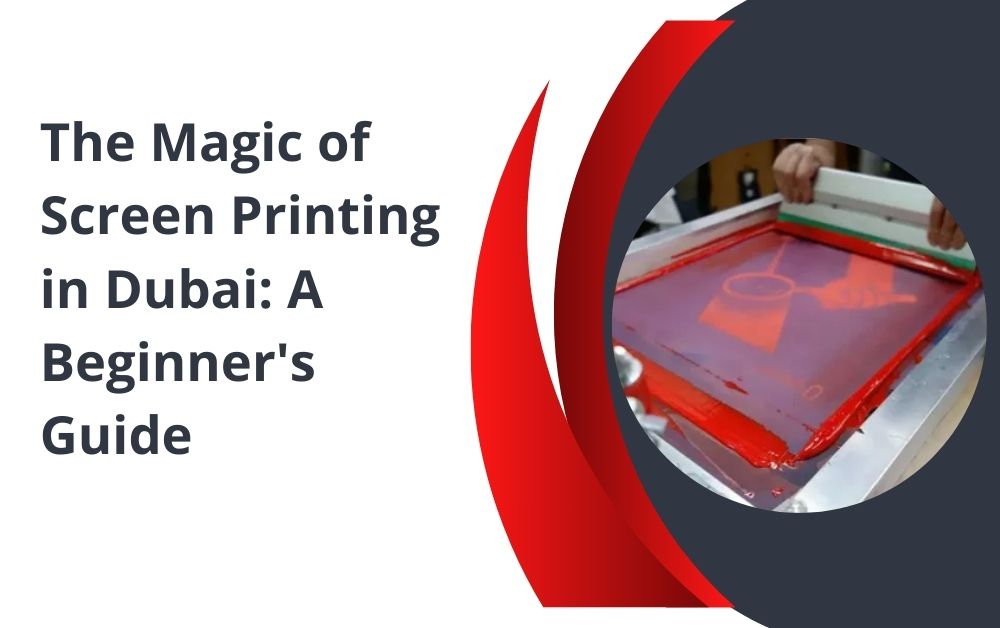 Explore Screen Printing in Dubai: A Beginner’s Guide to Creative Art