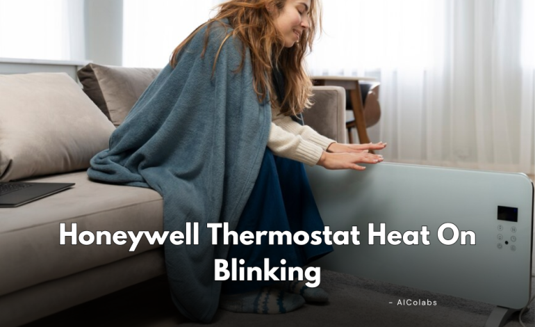  Honeywell Thermostat Heat On Blinking: What It Means and How to Fix It