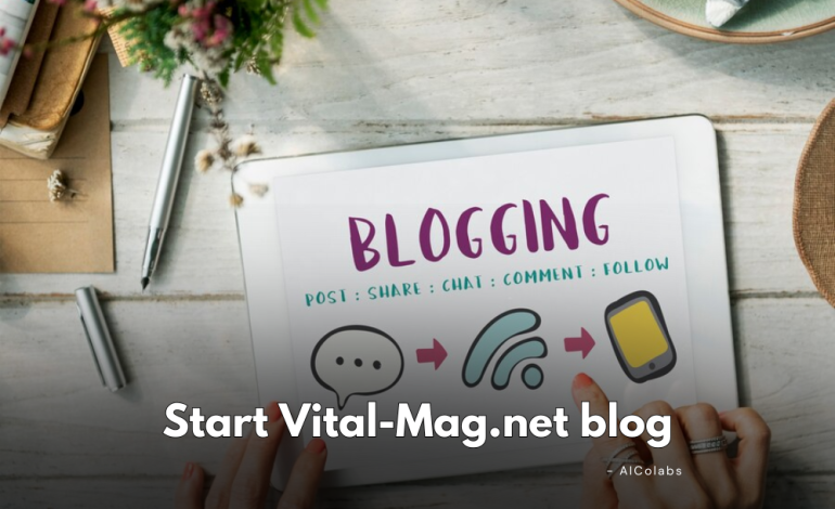  Start Vital-Mag.net blog#: Your Ultimate Guide to Health and Wellness