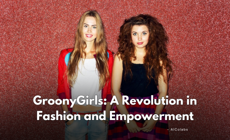  GroonyGirls: A Revolution in Fashion and Empowerment