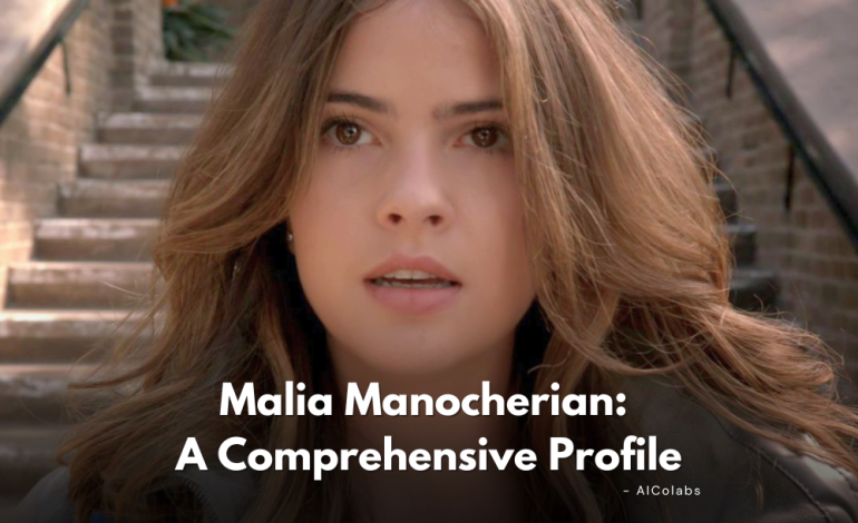  Malia Manocherian: A Comprehensive Profile